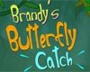 Brandy's Butterfly Catch game