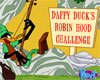 Daffy Duck's Robin Hood Challenge Game